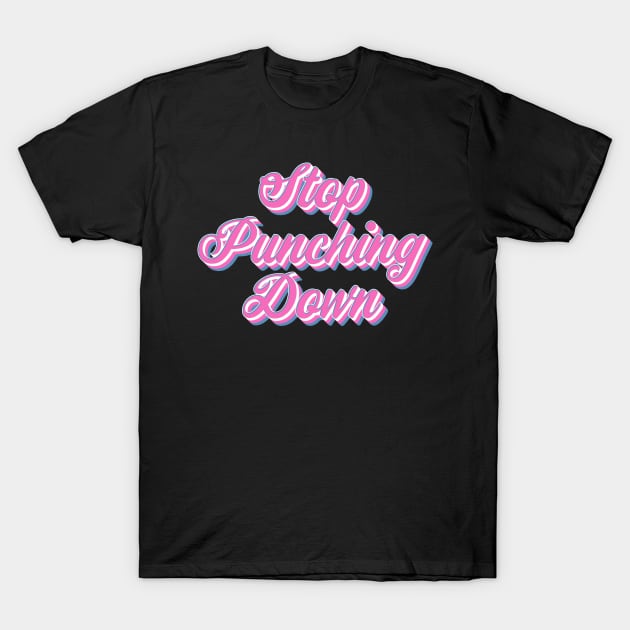 Stop Punching Down T-Shirt by n23tees